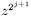 $z^{2^{j+1}}$